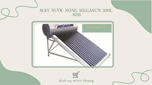 Máy nước nóng năng lượng mặt trời MeGaSun KSS 300 lít Máy nước nóng năng lượng mặt trời MeGaSun KSS 300 lít