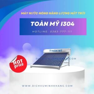 Máy nước nóng năng lượng mặt trời toàn mỹ i304 - Minh khang